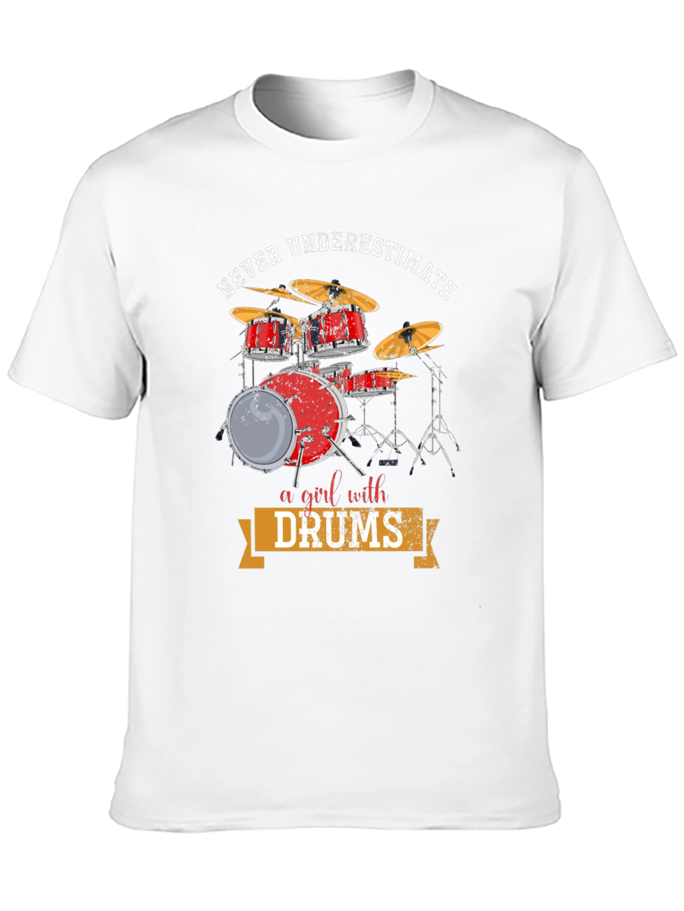 Never Underestimate a Girl with Drums T-Shirt