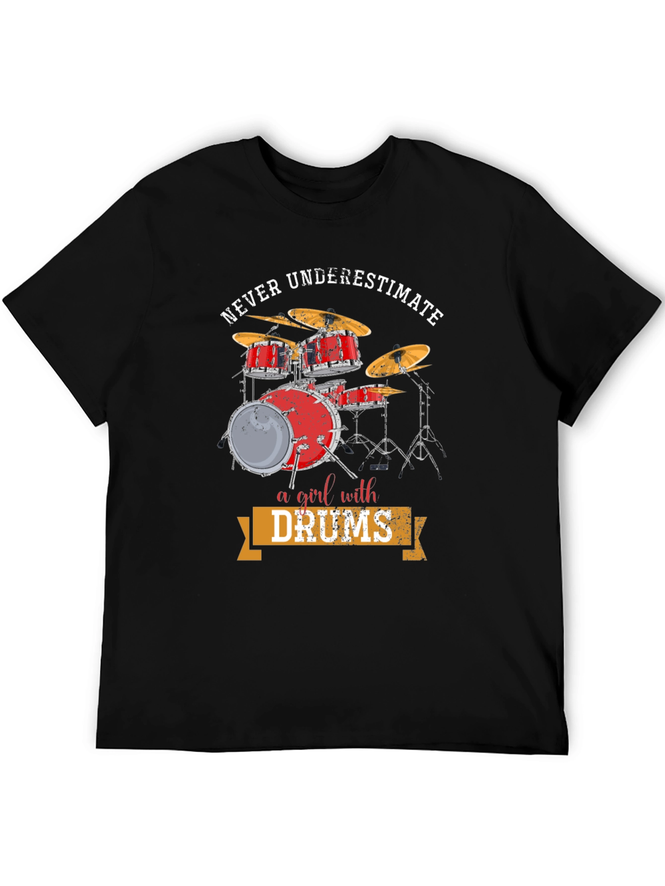 Never Underestimate a Girl with Drums T-Shirt