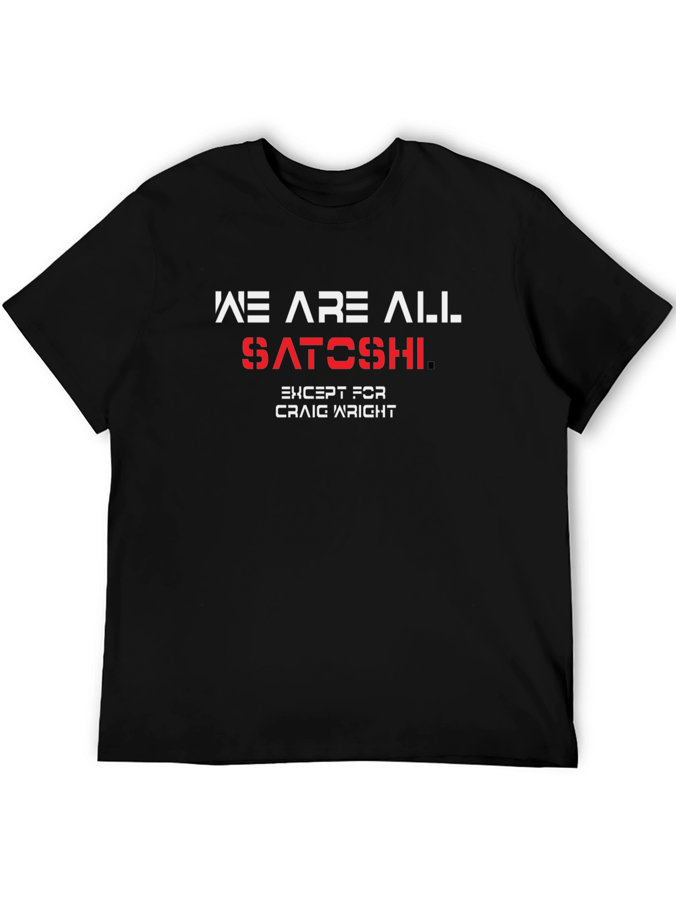 We Are All Satoshi T-Shirt