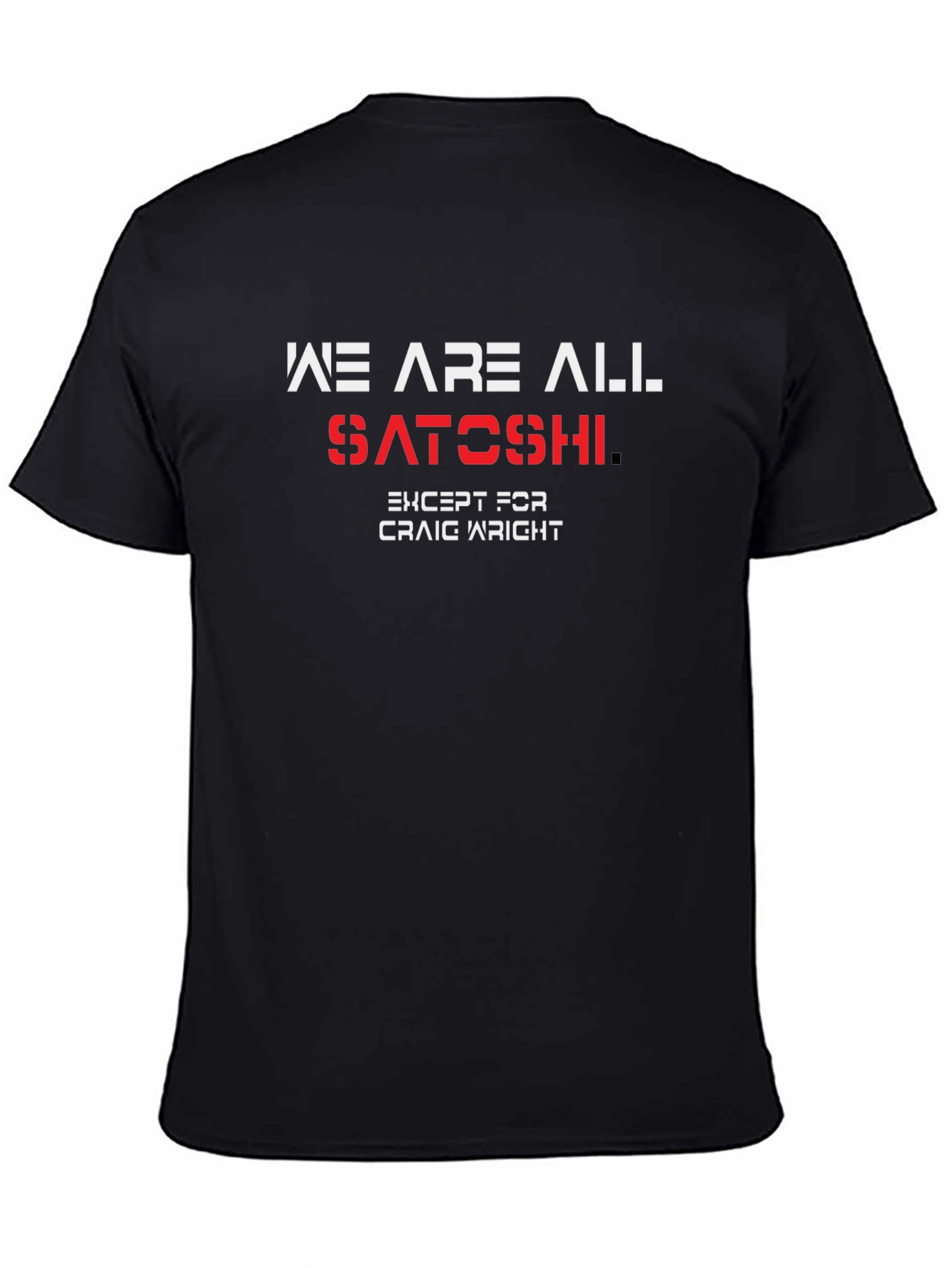 We Are All Satoshi T-Shirt