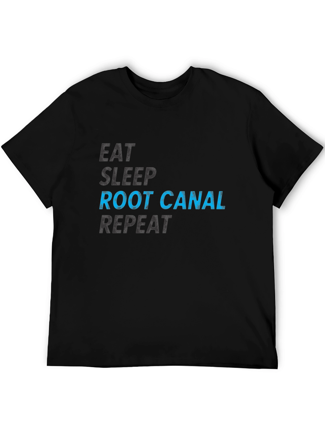 Eat Sleep Root Canal Repeat Graphic Tee