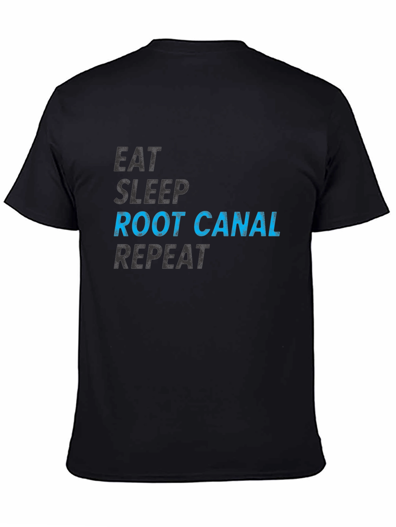 Eat Sleep Root Canal Repeat Graphic Tee
