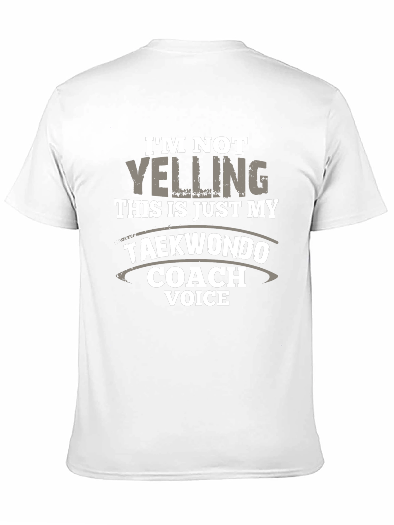 Taekwondo Coach Voice T-Shirt - Funny Martial Arts Tee