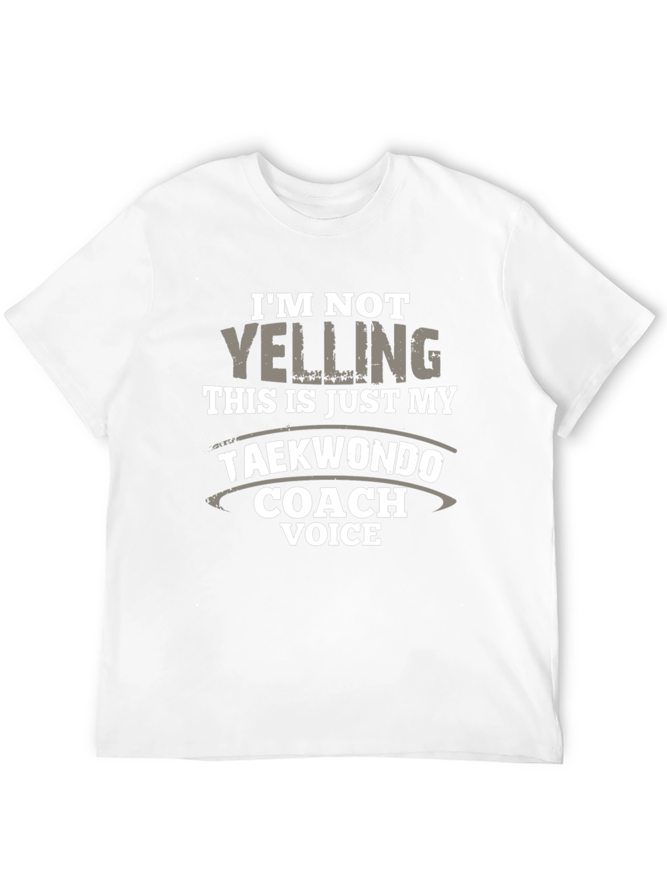 Taekwondo Coach Voice T-Shirt - Funny Martial Arts Tee