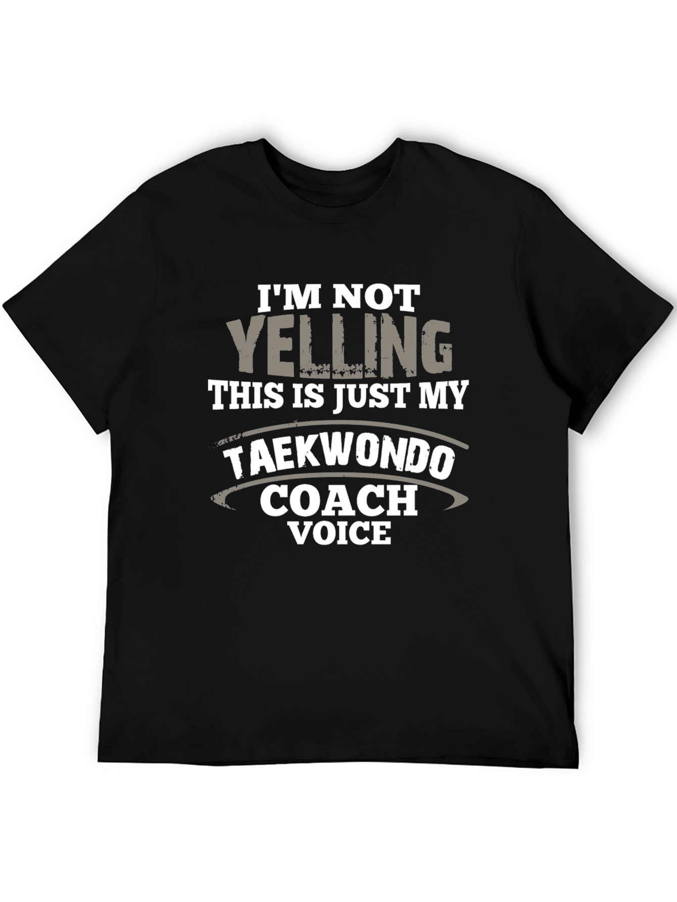 Taekwondo Coach Voice T-Shirt - Funny Martial Arts Tee