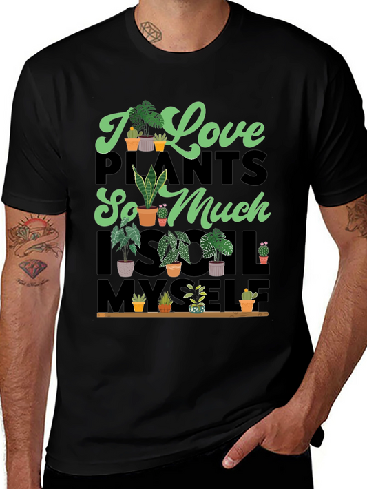 I Love Plants T-Shirt Unique Graphic Tee