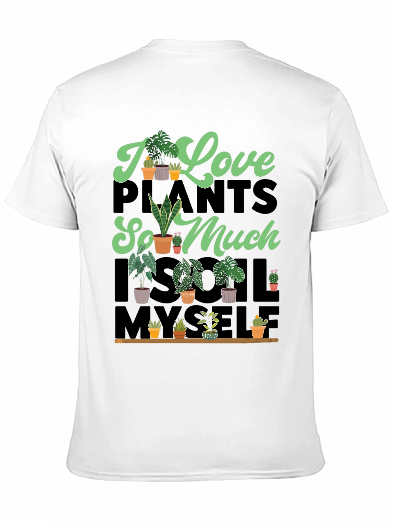I Love Plants T-Shirt Unique Graphic Tee