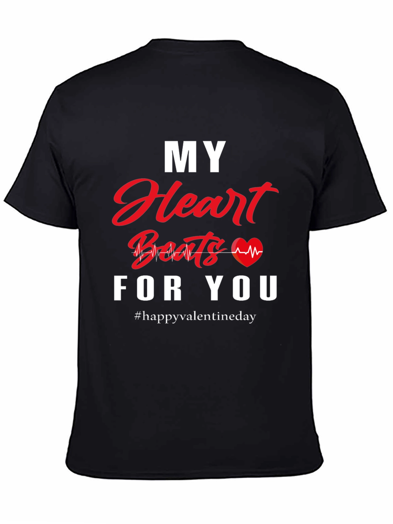 My Heart Beats For You Valentines Day T-Shirt