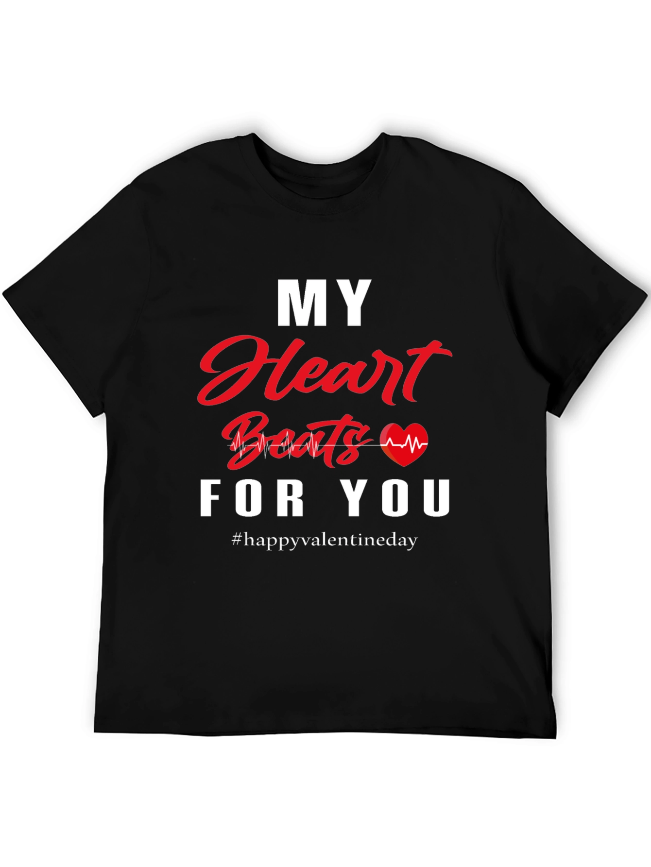 My Heart Beats For You Valentines Day T-Shirt