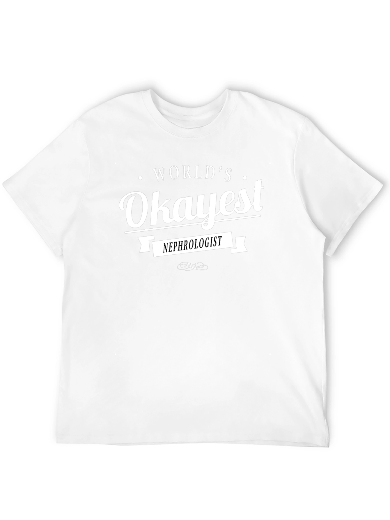 Worlds Okayest Nephrologist Black T-Shirt