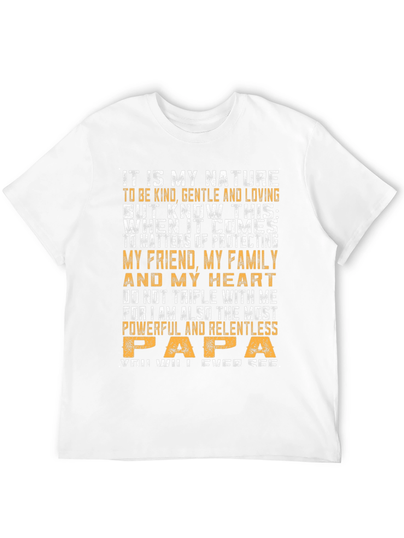 Powerful Papa T-Shirt: Kind Gentle & Loving