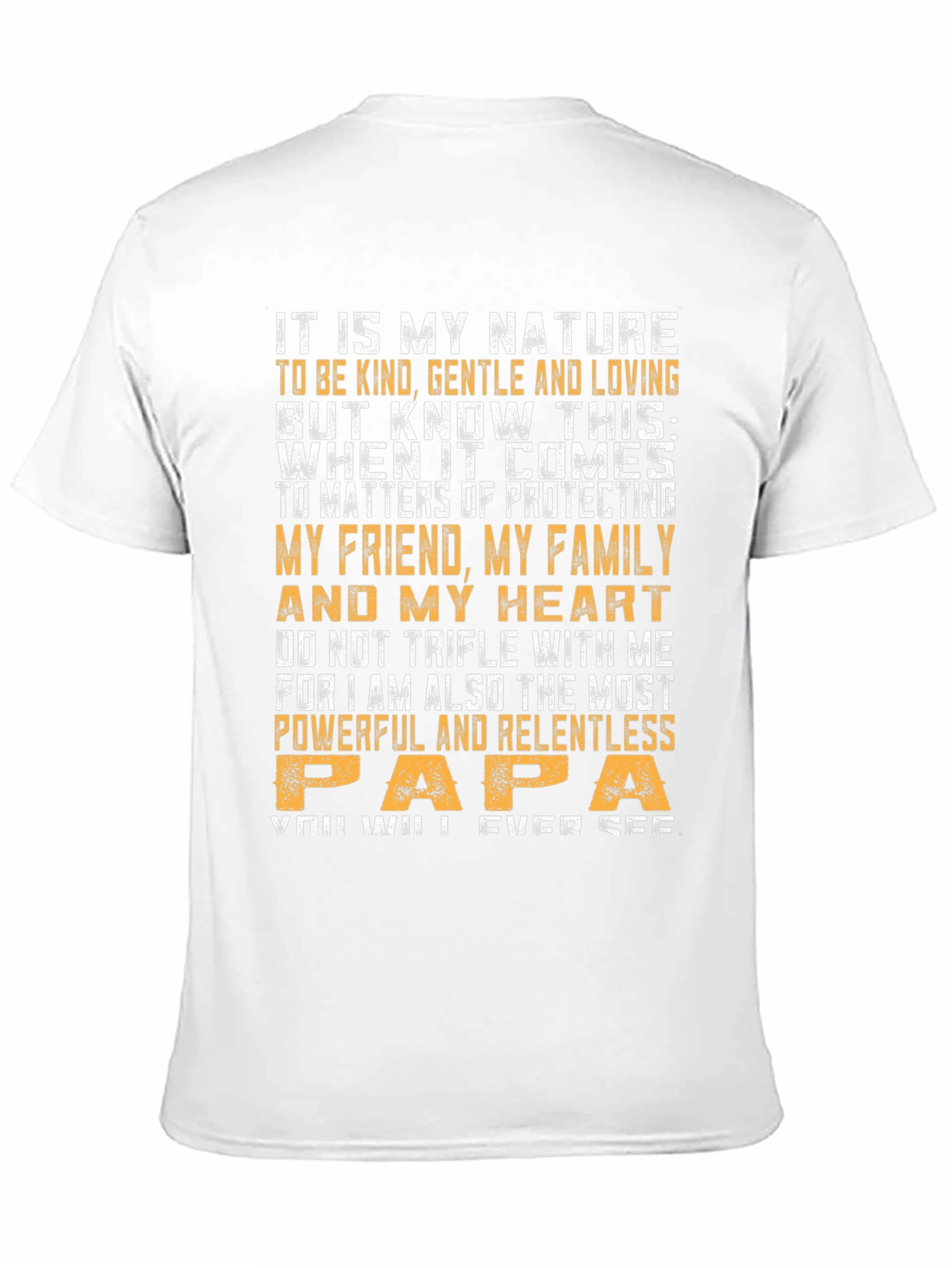 Powerful Papa T-Shirt: Kind Gentle & Loving