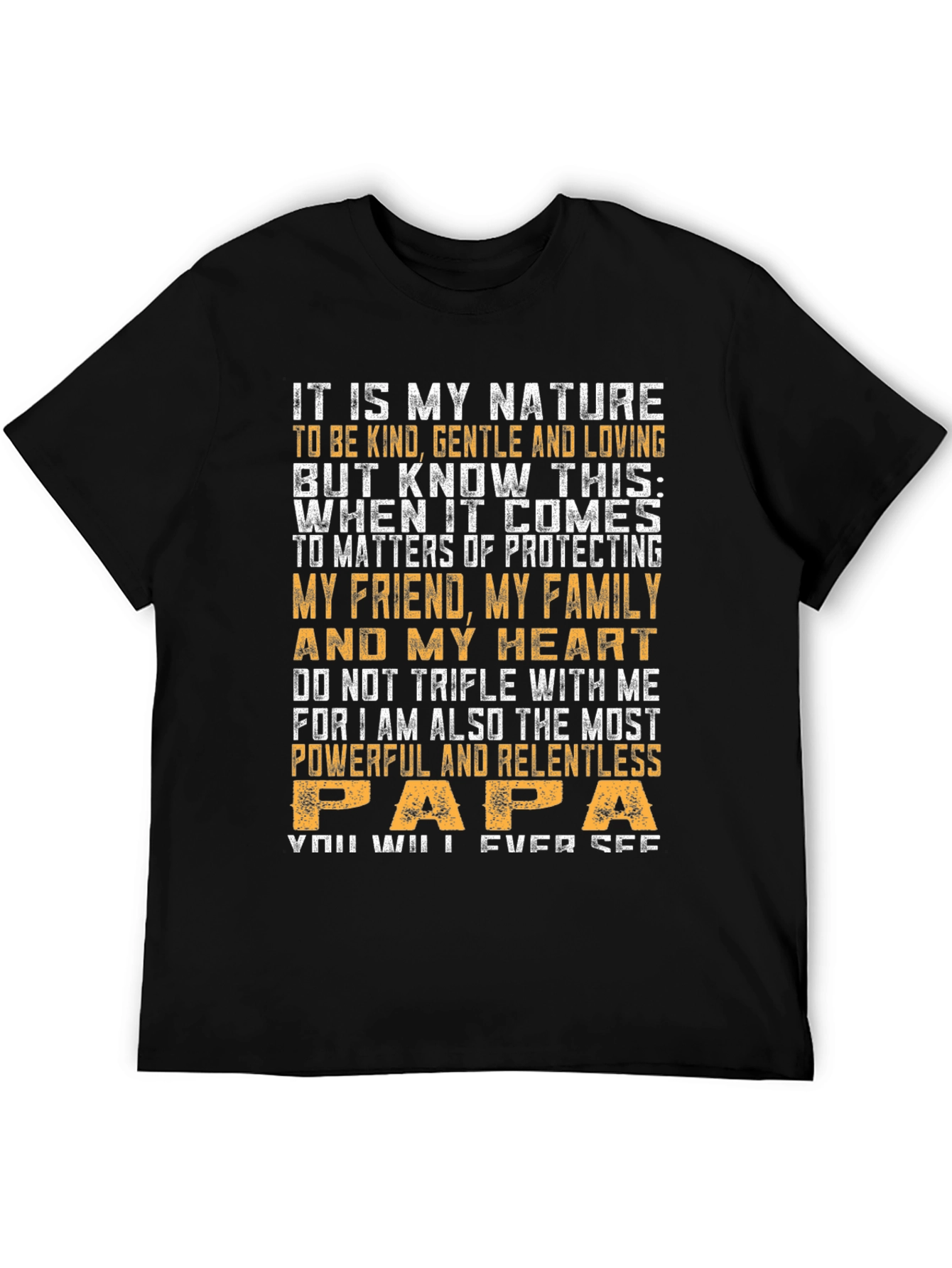 Powerful Papa T-Shirt: Kind Gentle & Loving
