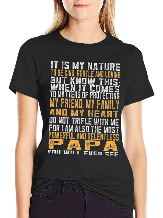 Powerful Papa T-Shirt: Kind Gentle & Loving