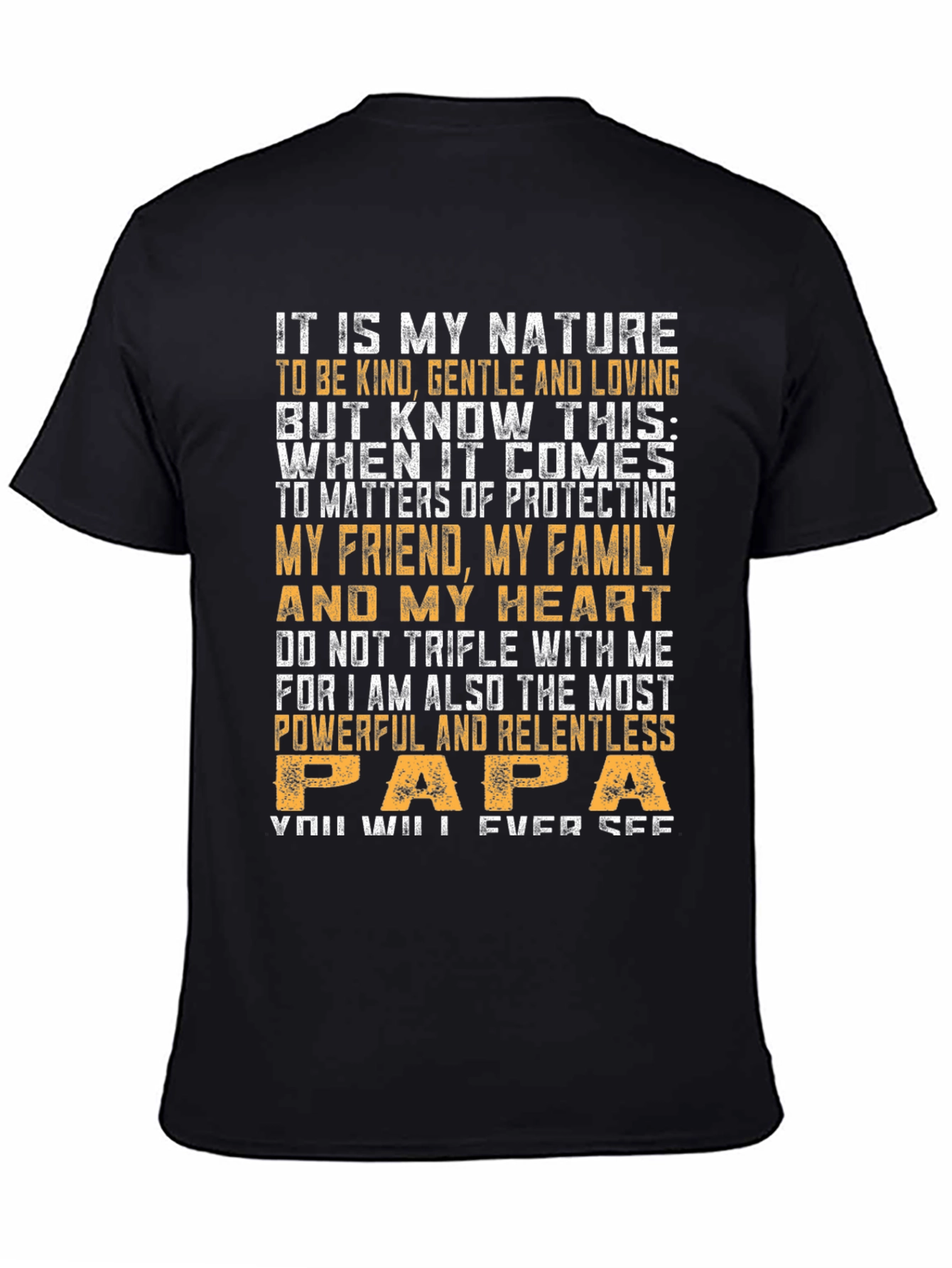 Powerful Papa T-Shirt: Kind Gentle & Loving