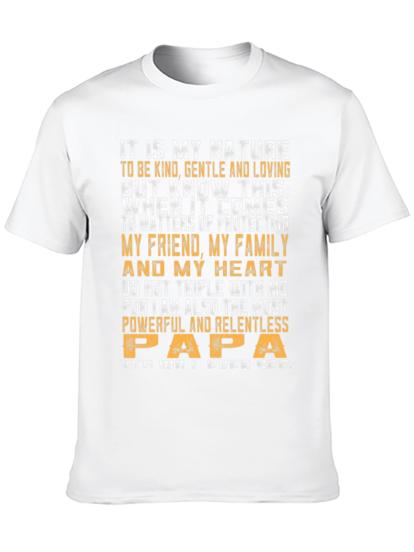 Powerful Papa T-Shirt: Kind Gentle & Loving