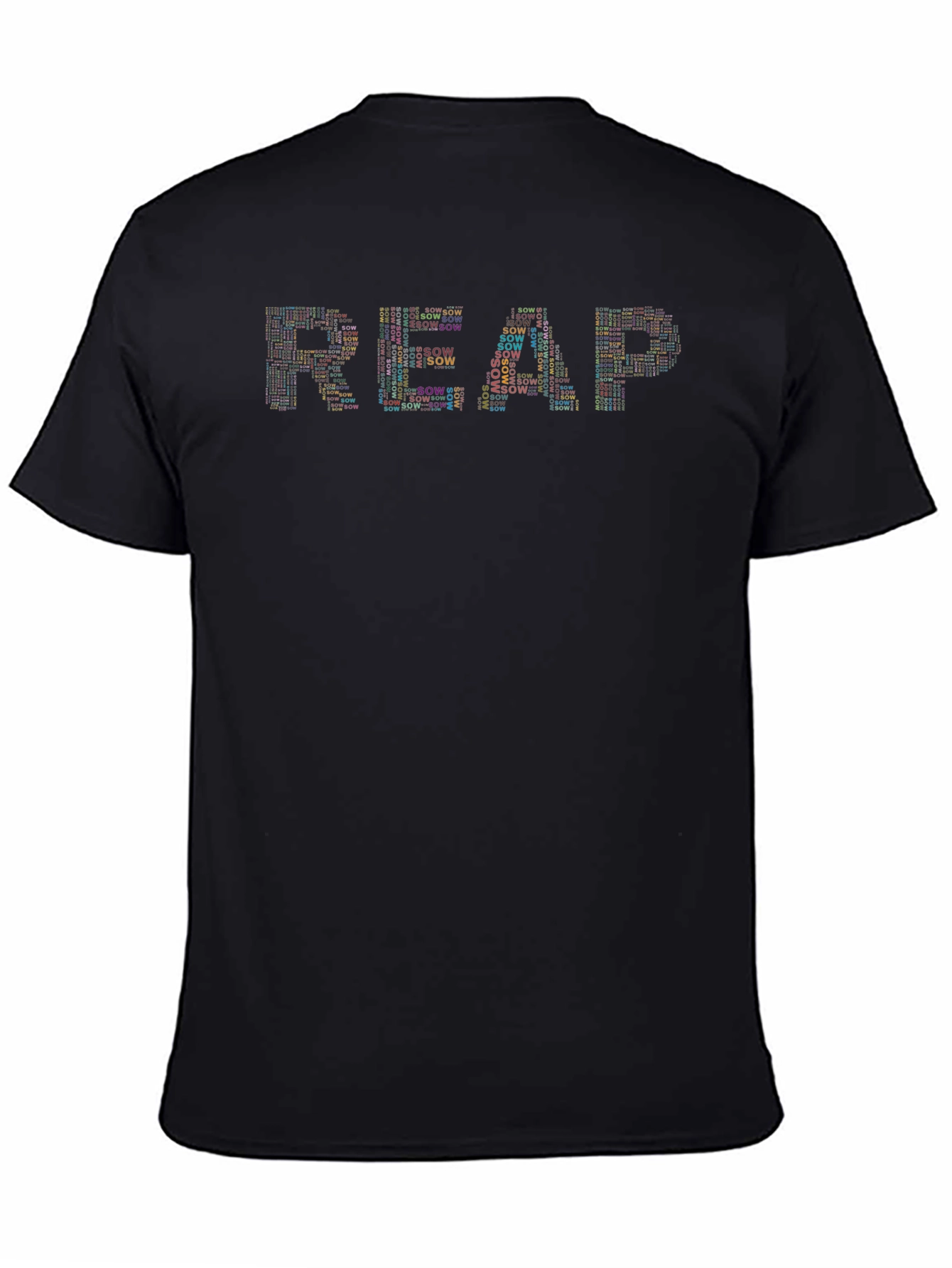 Sow and Reap T-Shirt: Motivational Graphic Tee