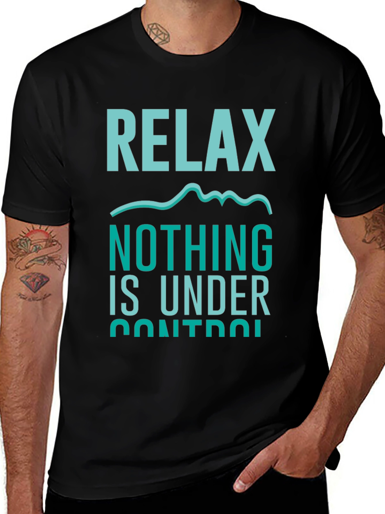 Relax Nothing Is Under Control T-Shirt