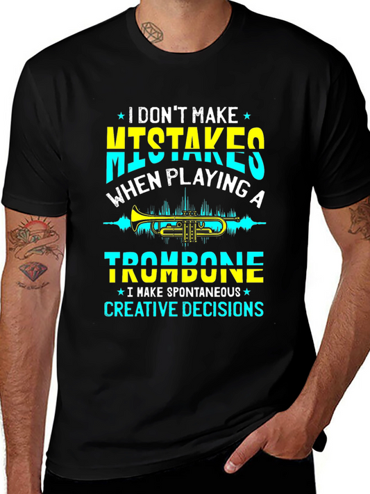Trombone Player T-Shirt - No Mistakes Creative Decisions