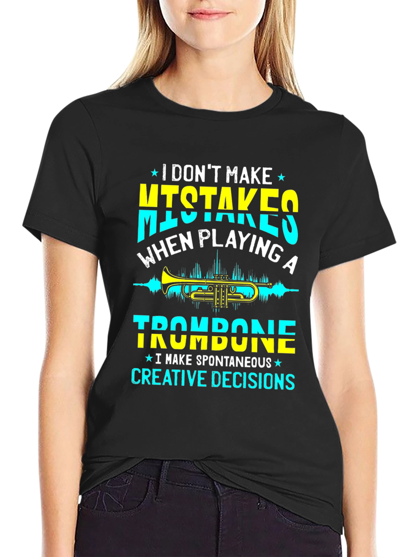 Trombone Player T-Shirt - No Mistakes Creative Decisions