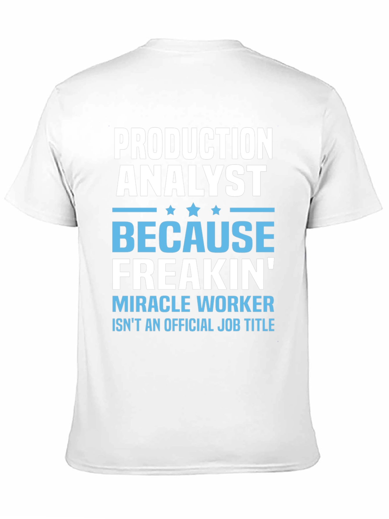 Production Analyst Funny Job Title T-Shirt