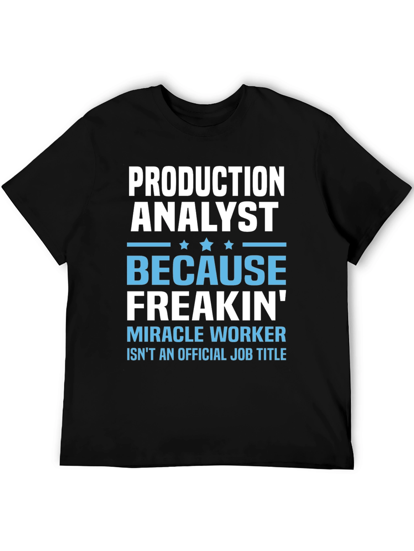 Production Analyst Funny Job Title T-Shirt