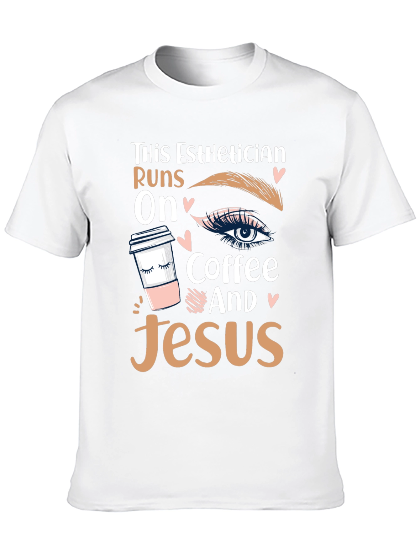Esthetician Runs on Coffee and Jesus T-Shirt