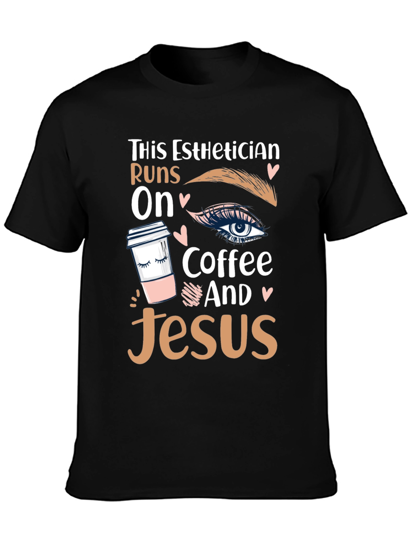 Esthetician Runs on Coffee and Jesus T-Shirt