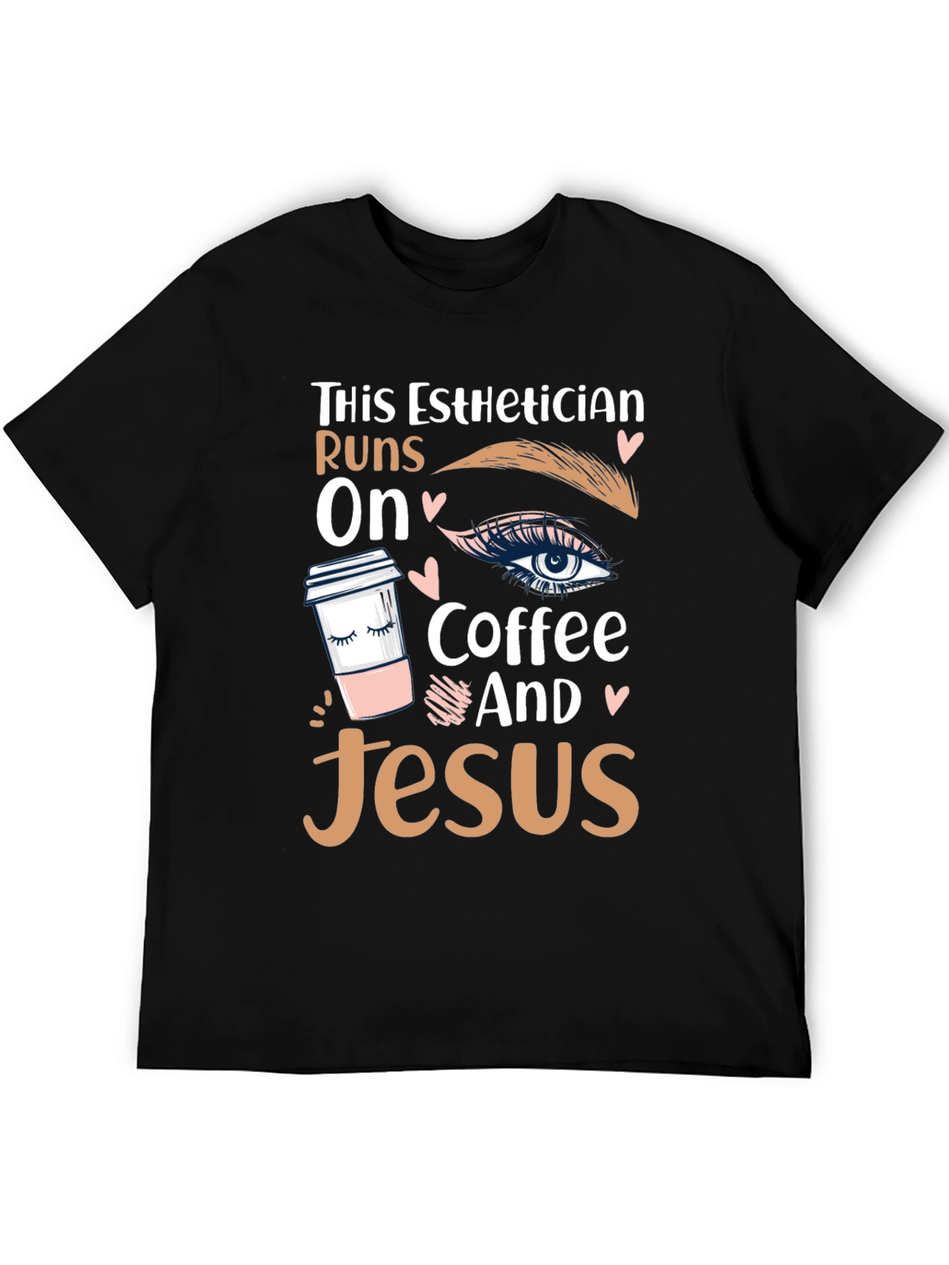 Esthetician Runs on Coffee and Jesus T-Shirt