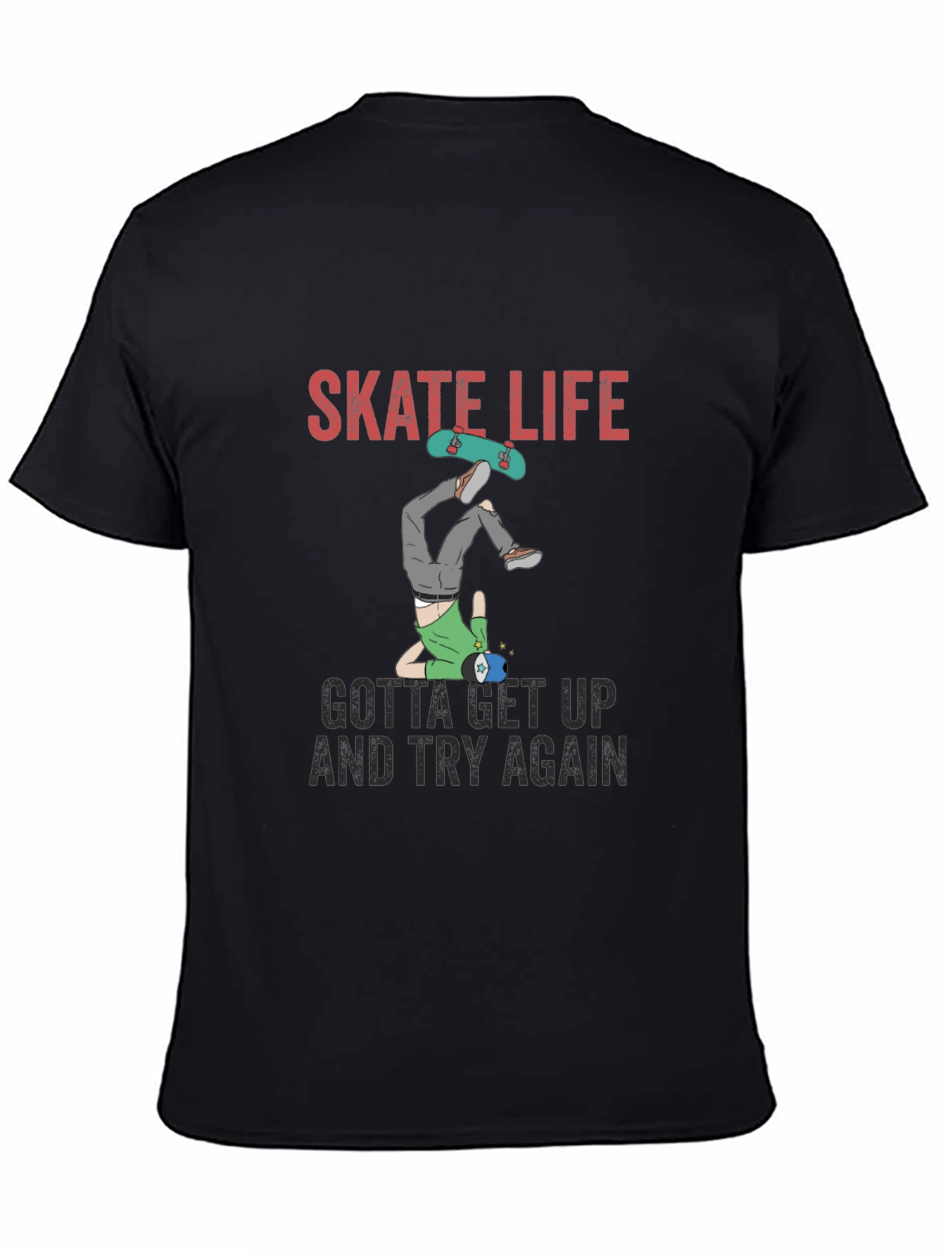 Skate Life T-Shirt: Get Up and Try Again