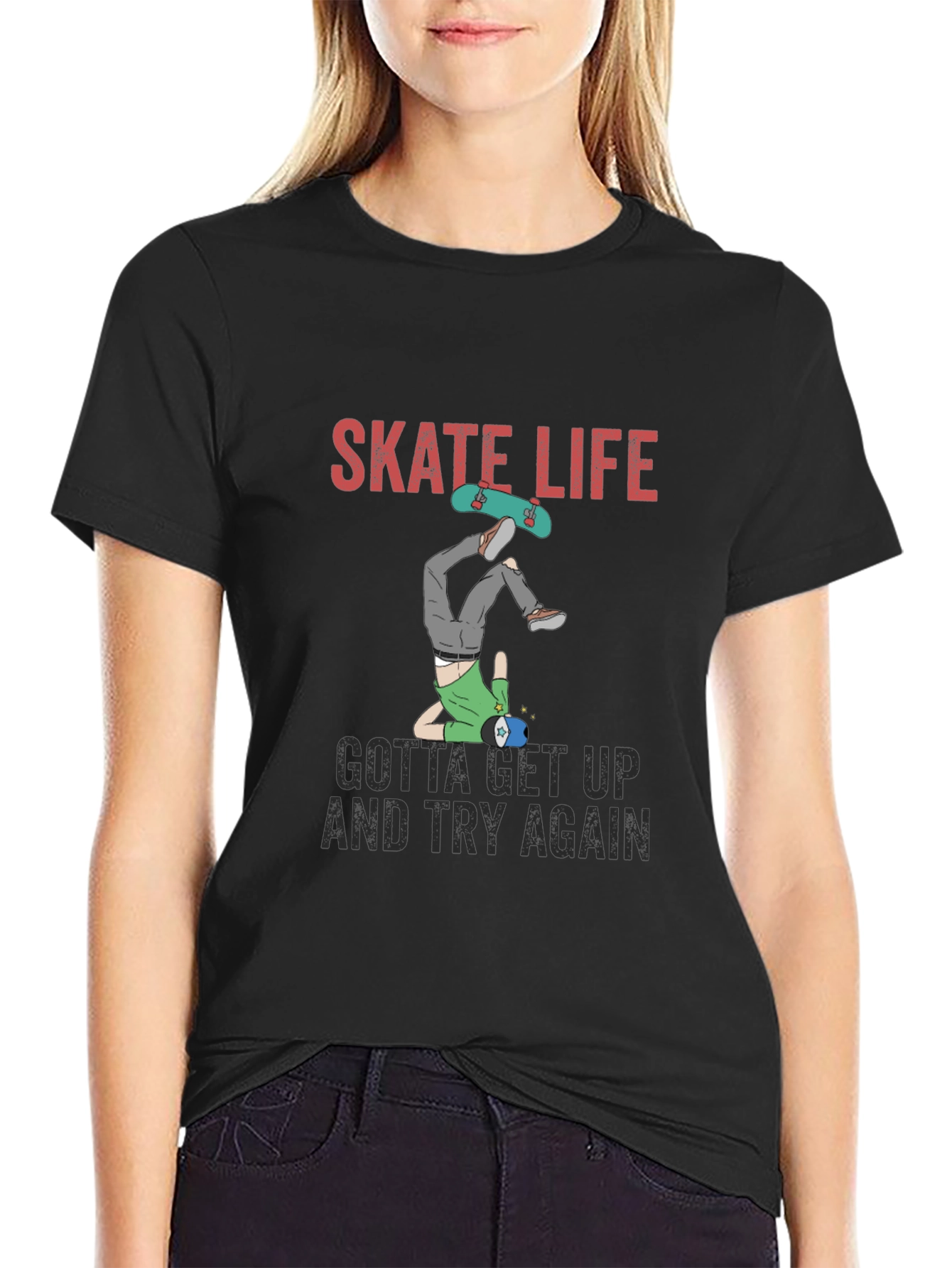 Skate Life T-Shirt: Get Up and Try Again