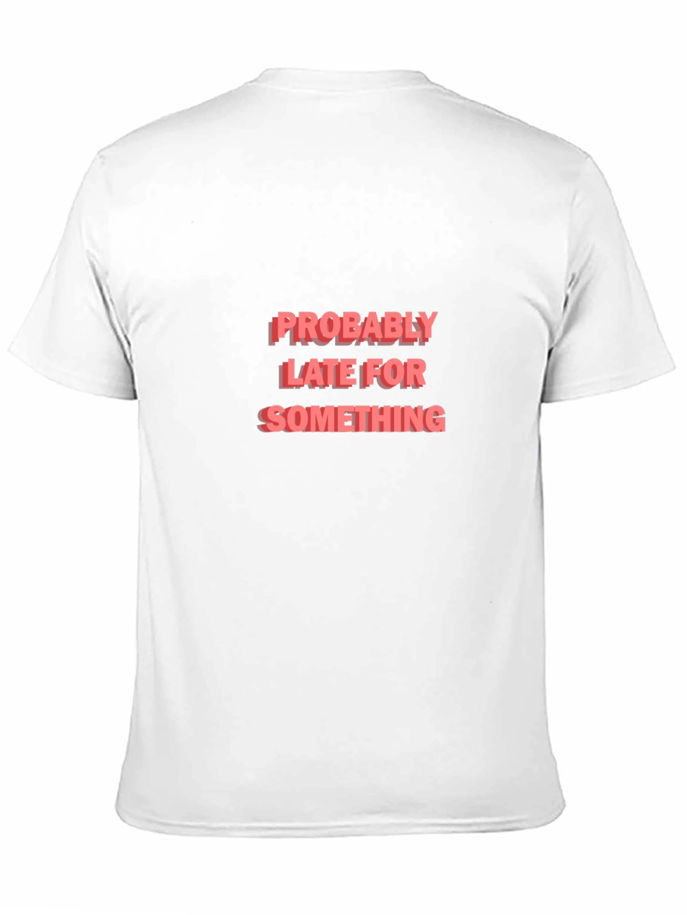 Funny Probably Late Black Graphic Tee