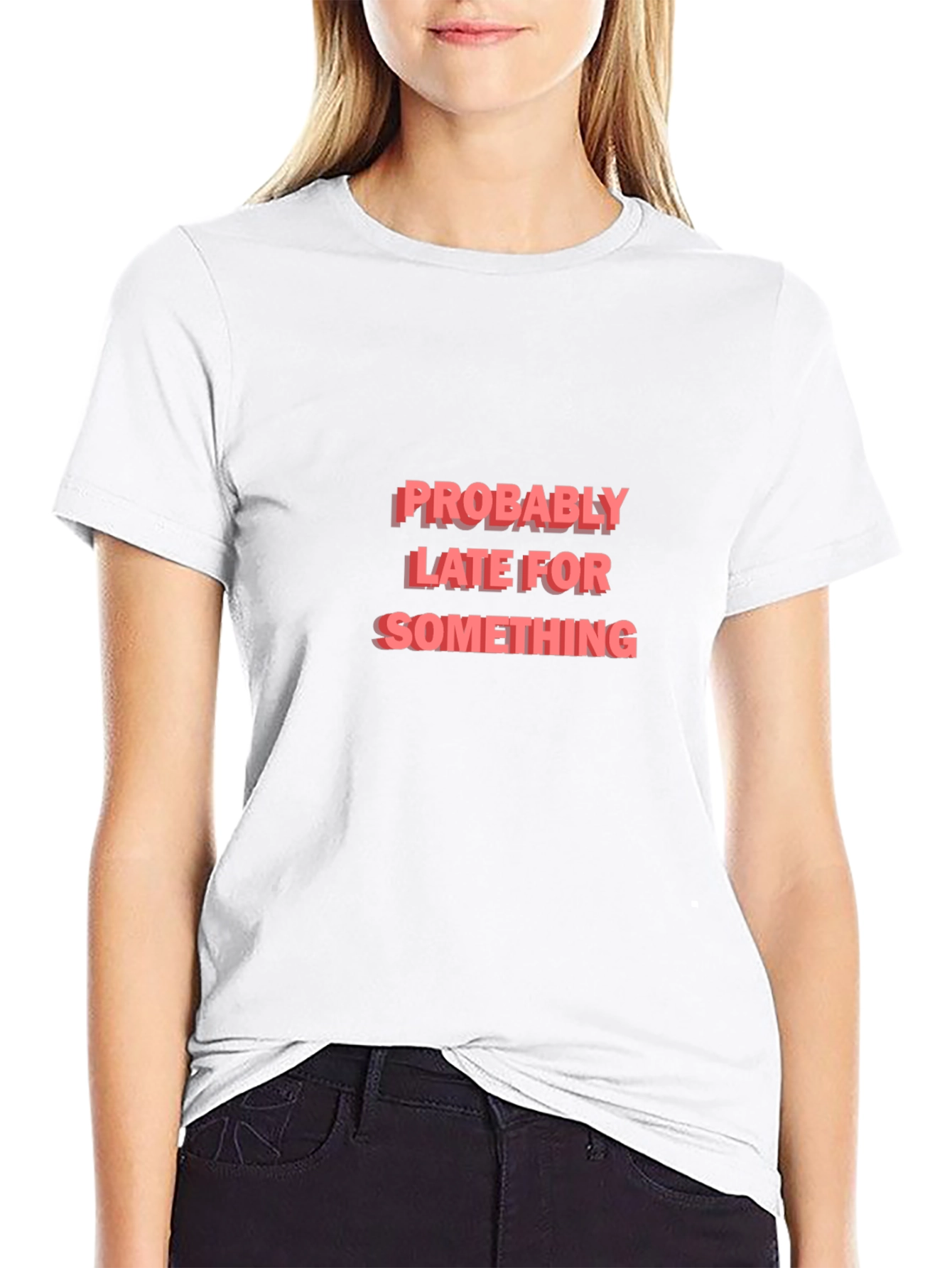 Funny Probably Late Black Graphic Tee