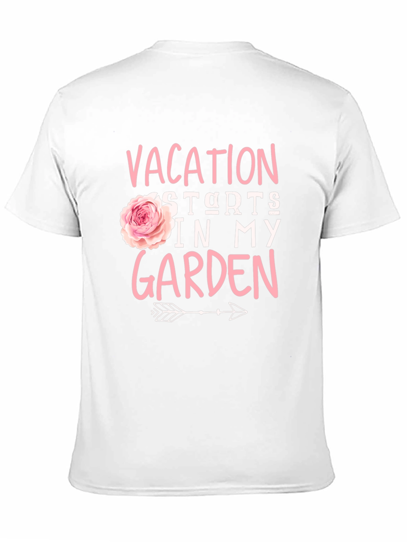 Vacation Starts In My Garden T-Shirt