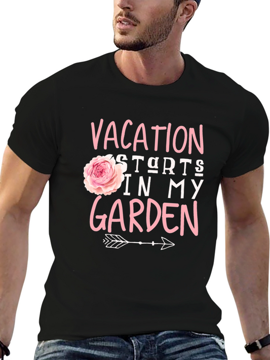 Vacation Starts In My Garden T-Shirt