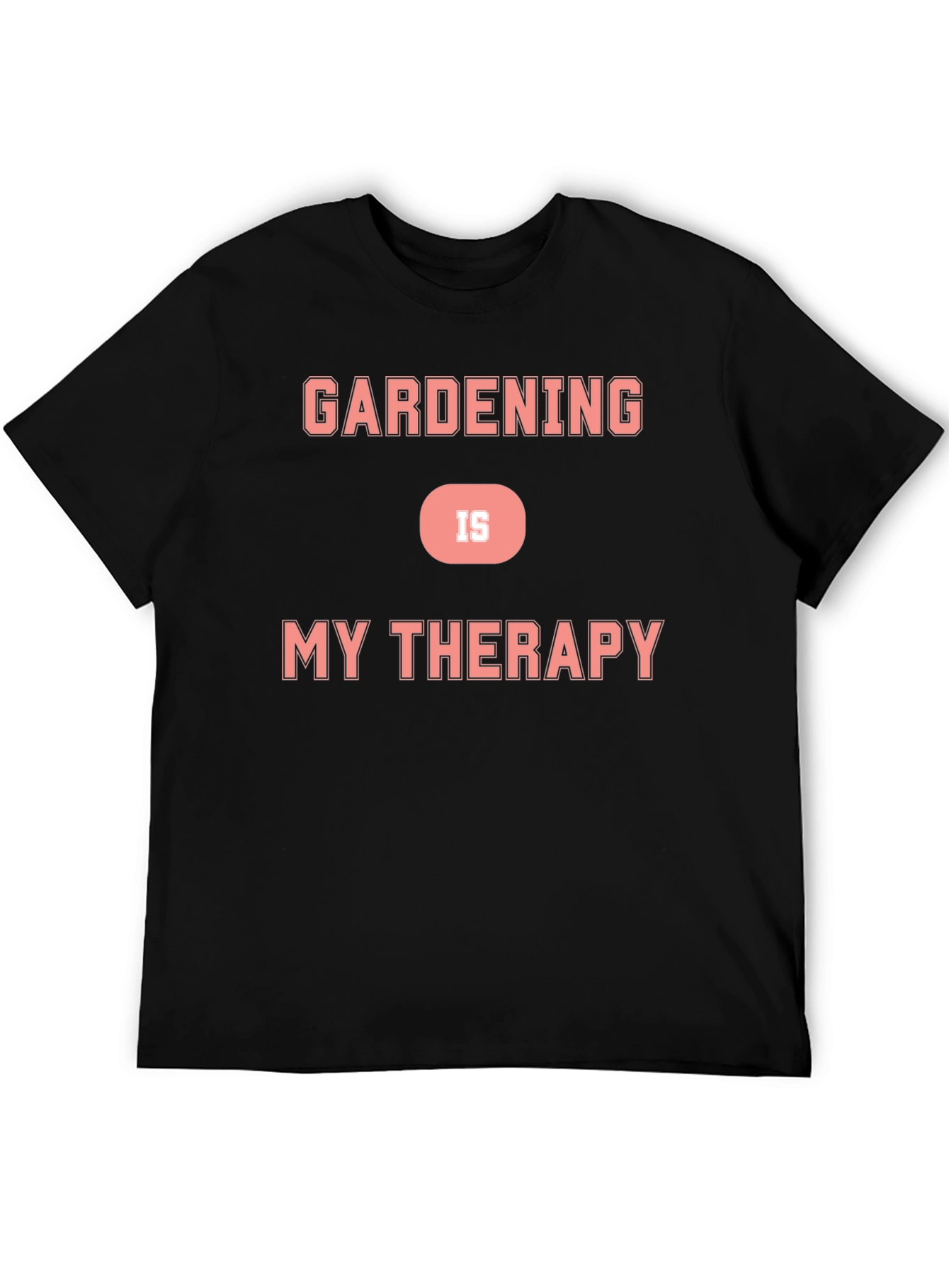 Gardening is My Therapy Graphic T-Shirt