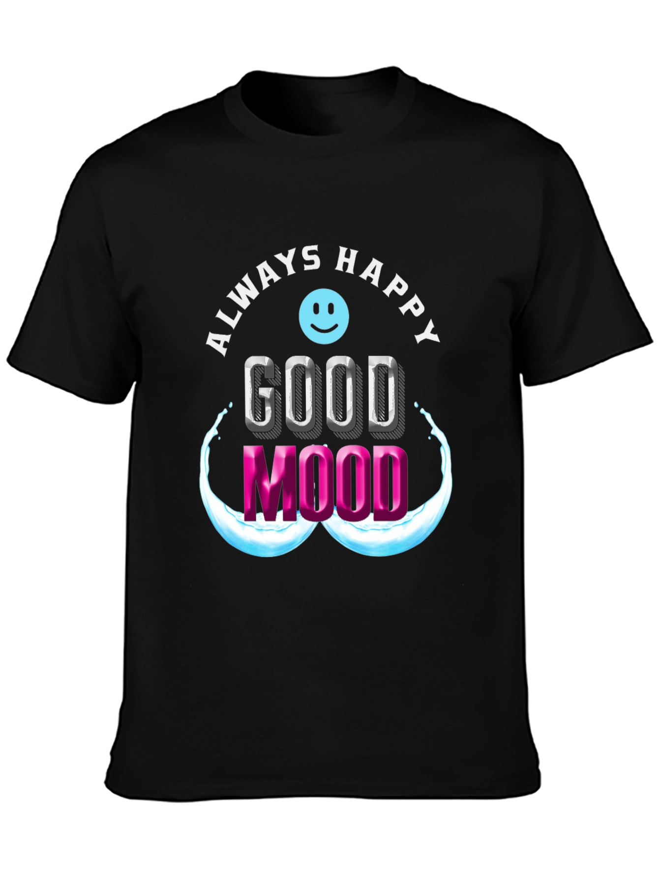 Always Happy Good Mood Graphic Tee