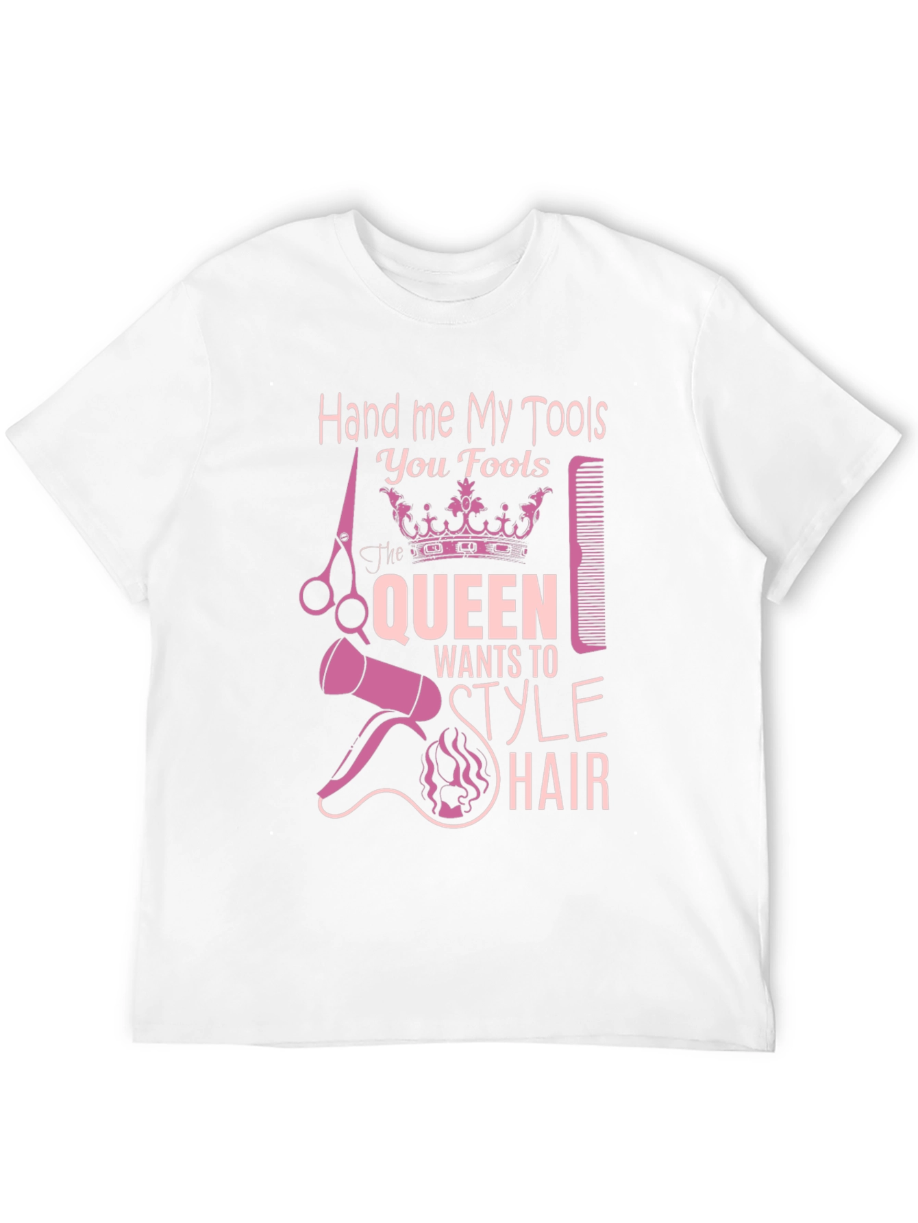 Queen Style Hairdresser T-Shirt