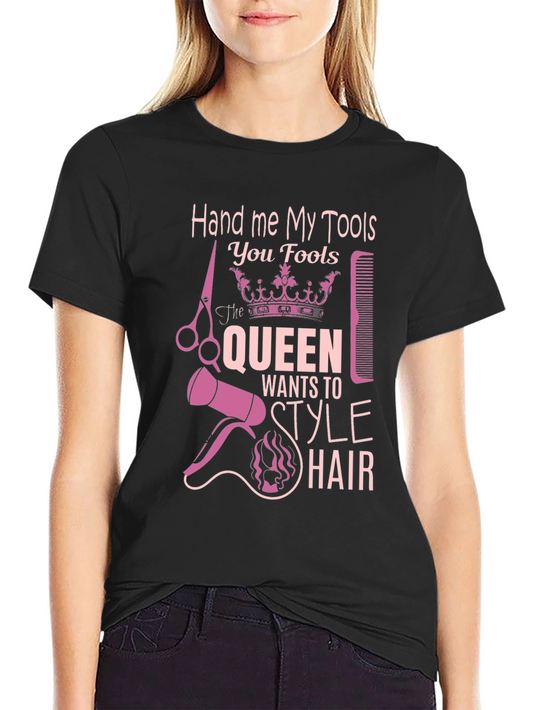 Queen Style Hairdresser T-Shirt