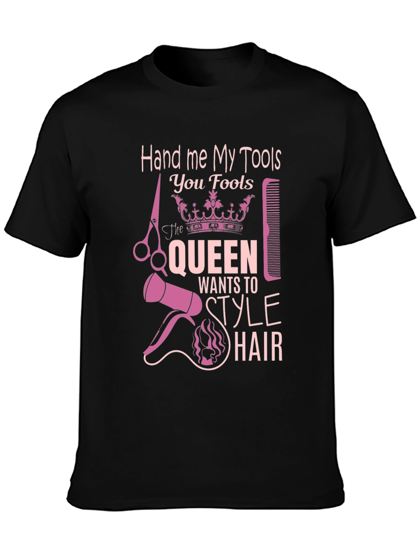 Queen Style Hairdresser T-Shirt