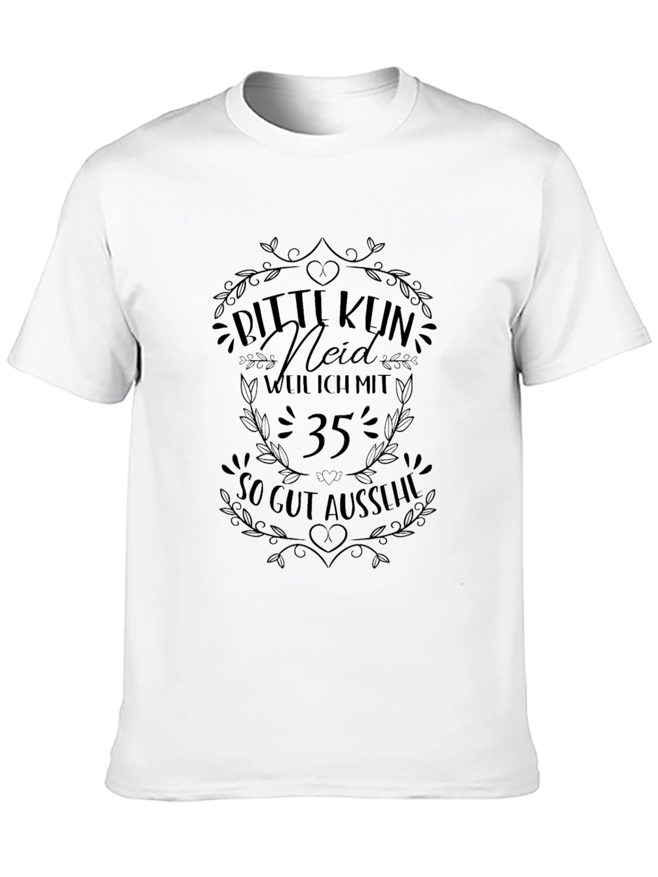 Funny 35th Birthday T-Shirt: Bitte Kun Neid!