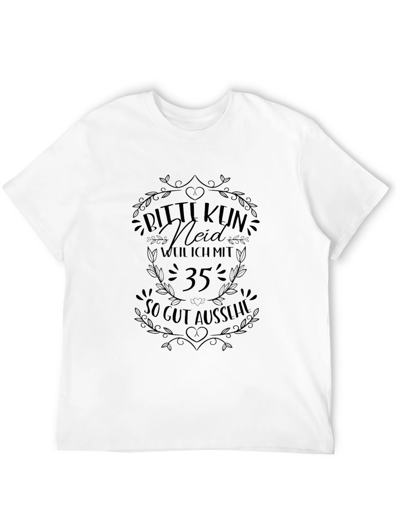 Funny 35th Birthday T-Shirt: Bitte Kun Neid!