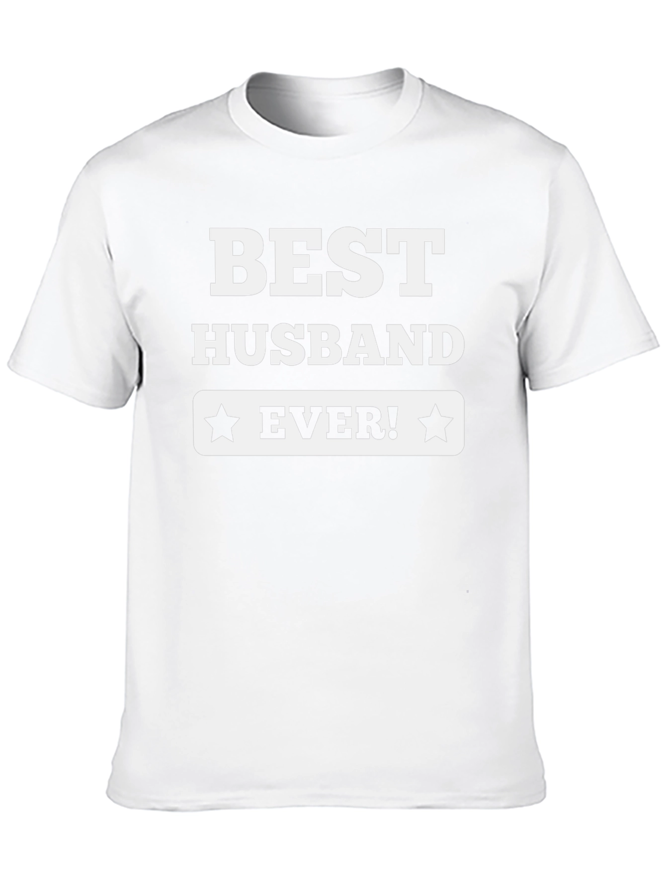 Best Husband Ever! T-Shirt