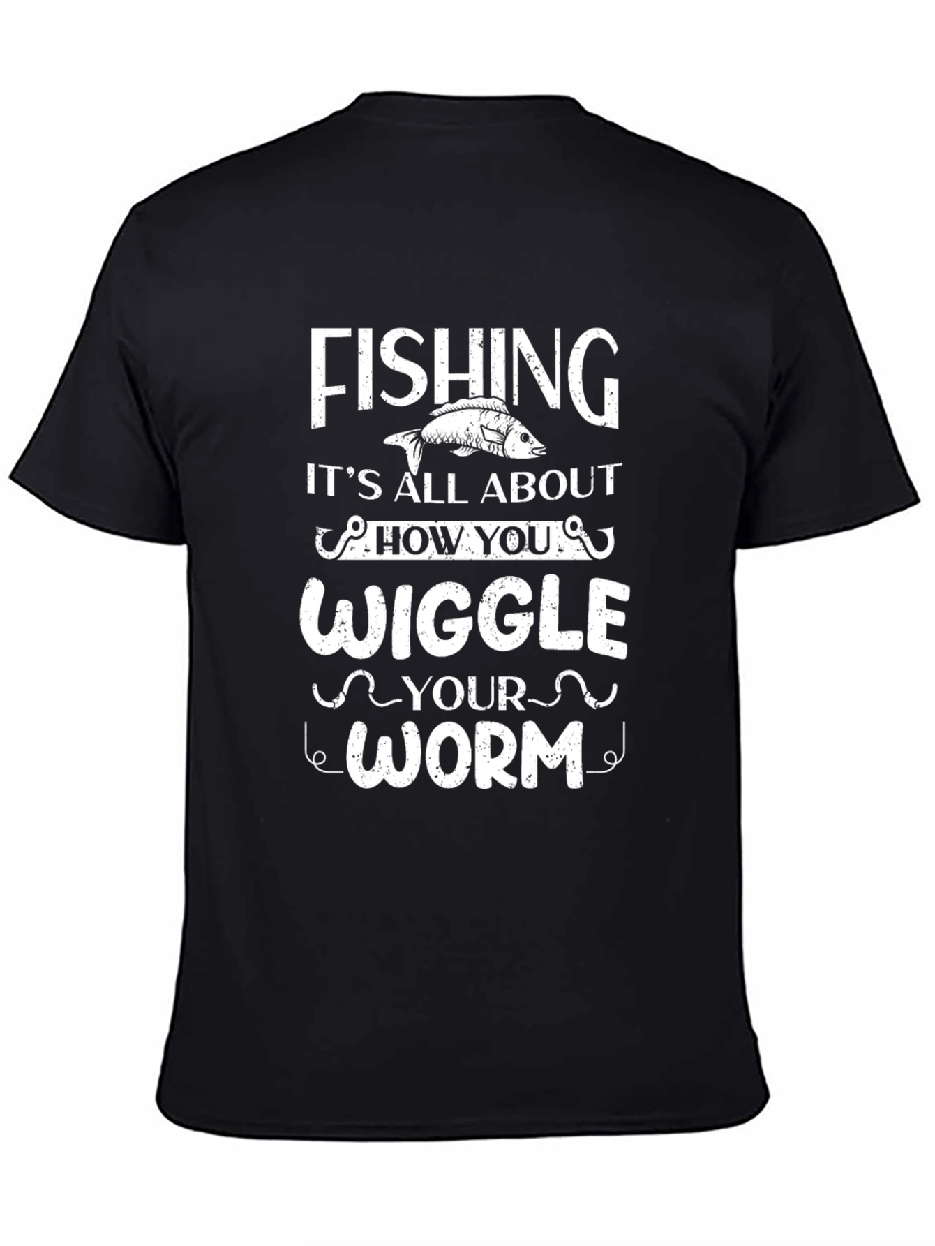 Fishing Wiggle Your Worm T-Shirt