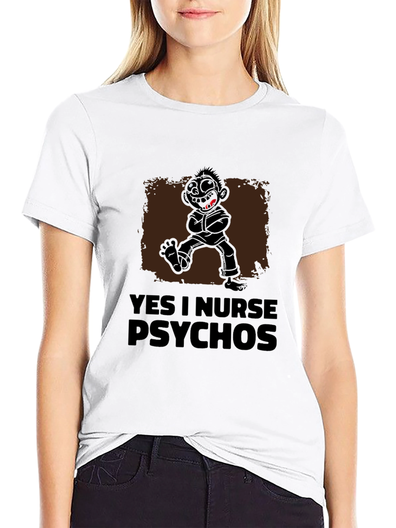 Yes I Nurse Psychos Funny Graphic T-Shirt