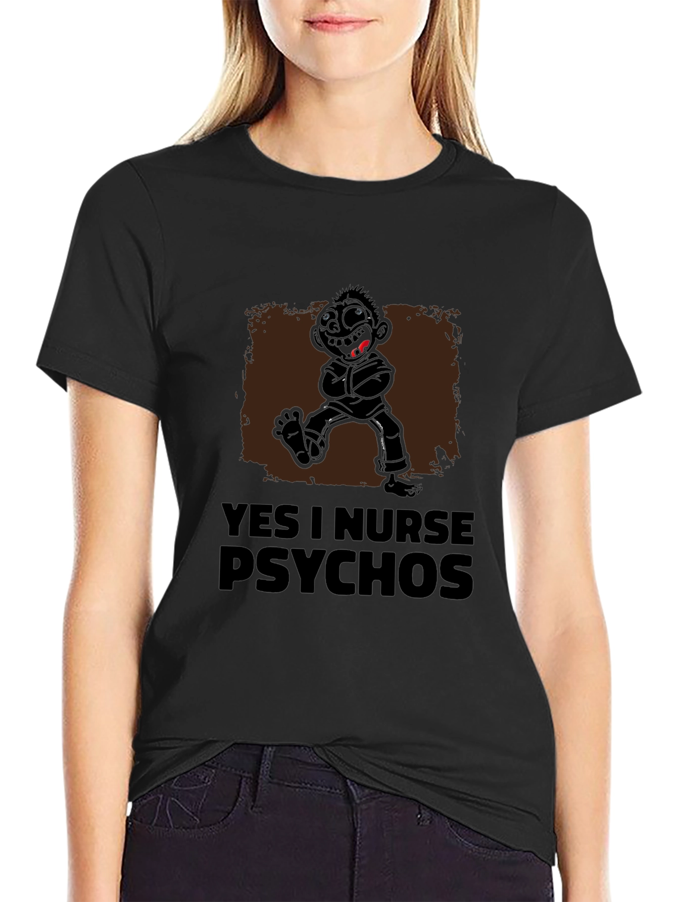 Yes I Nurse Psychos Funny Graphic T-Shirt