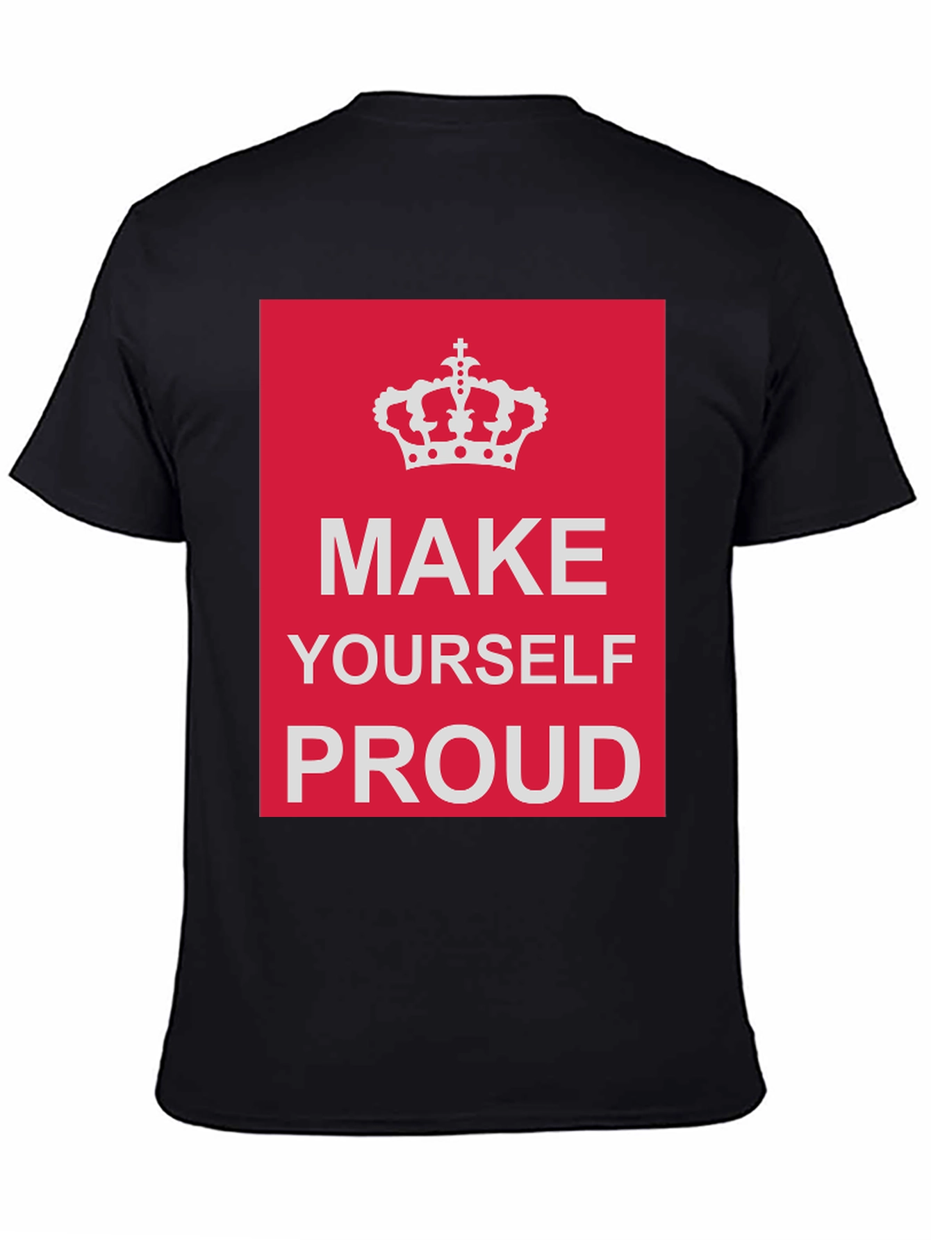 Motivational Graphic T-Shirt: Make Yourself Proud