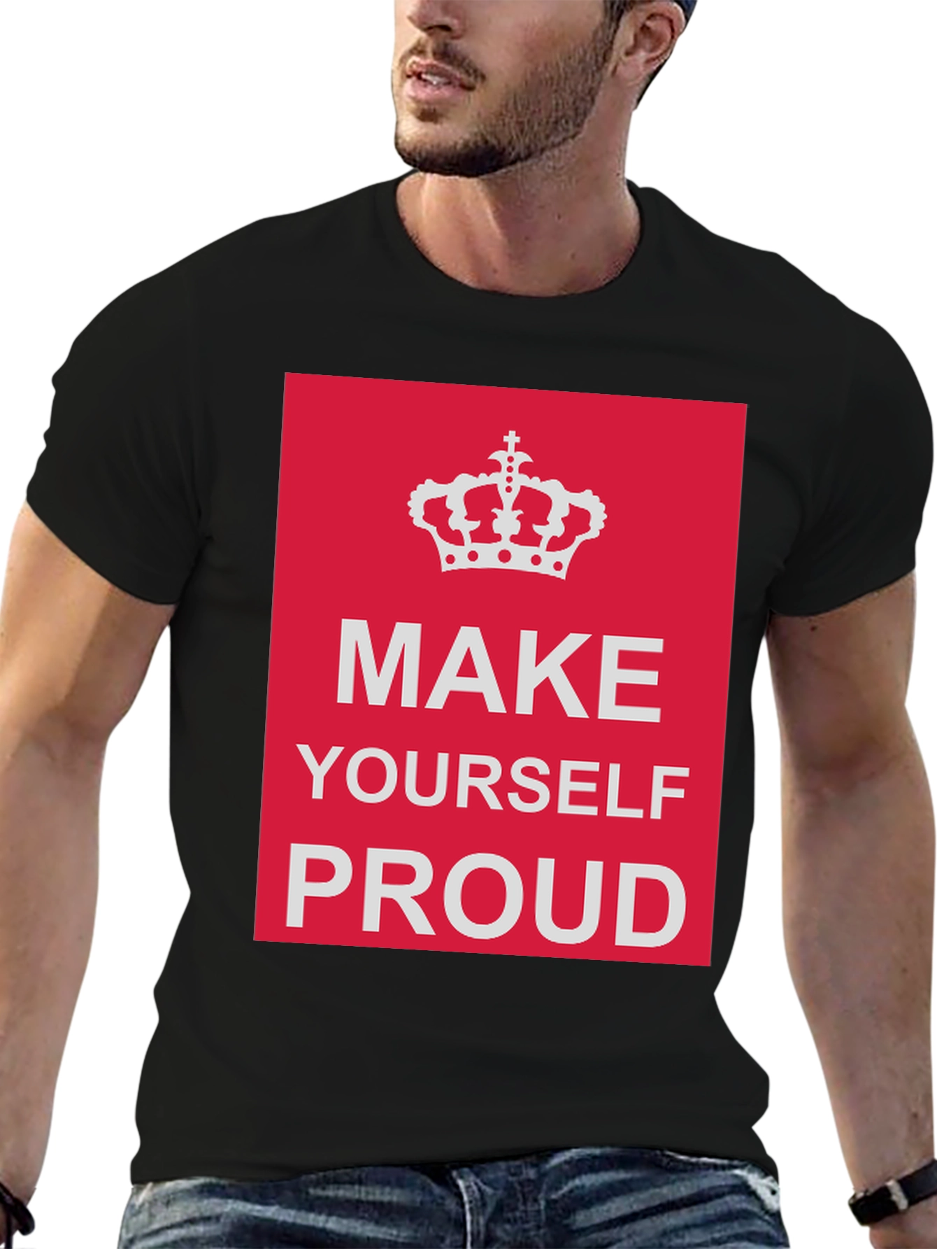 Motivational Graphic T-Shirt: Make Yourself Proud