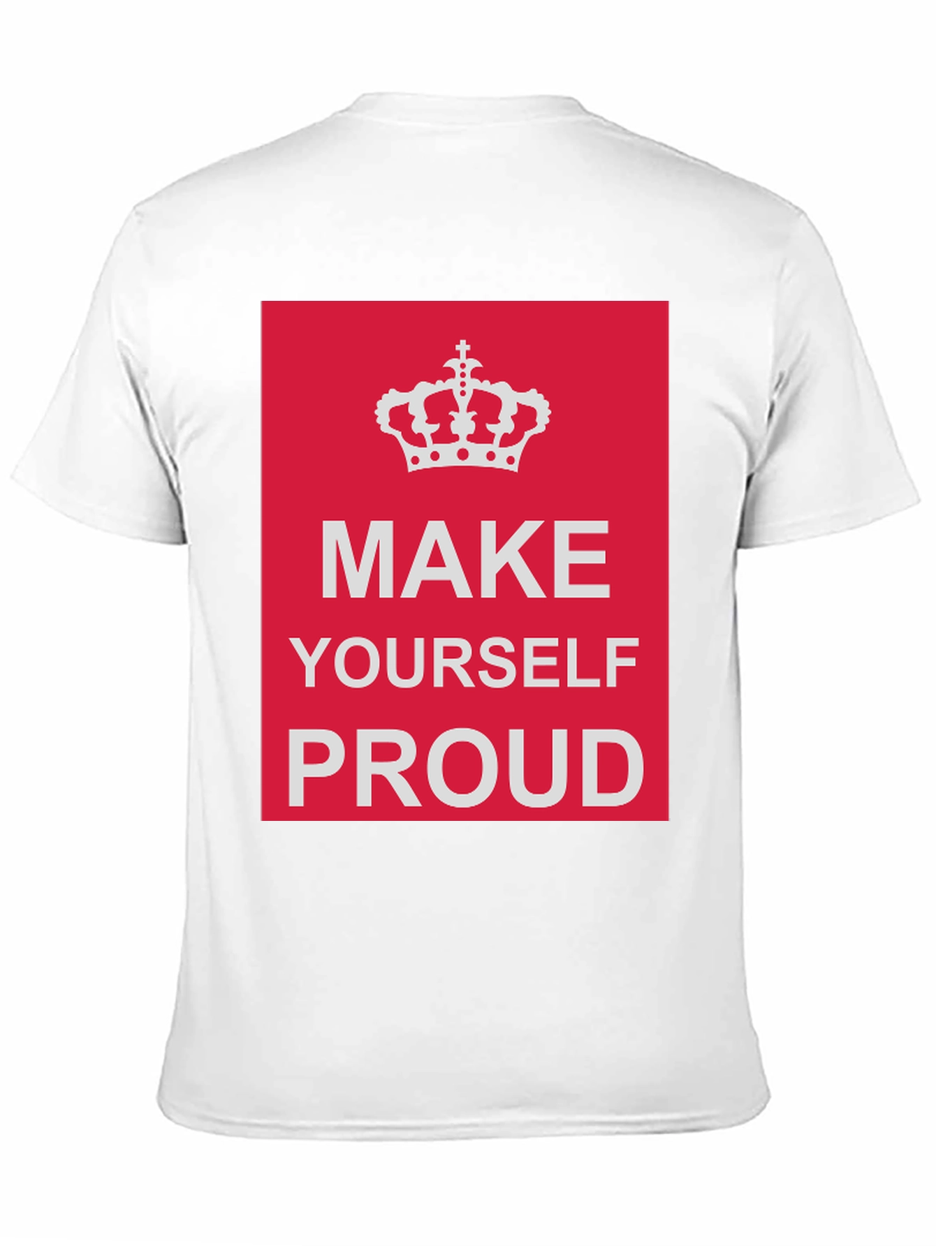 Motivational Graphic T-Shirt: Make Yourself Proud