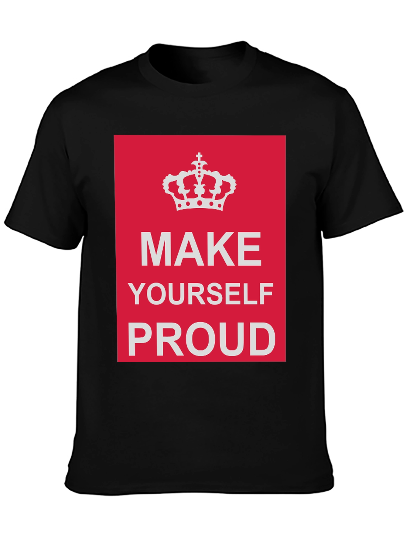 Motivational Graphic T-Shirt: Make Yourself Proud